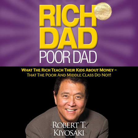 Rich Dad Poor Dad — Robert T. Kiyosaki